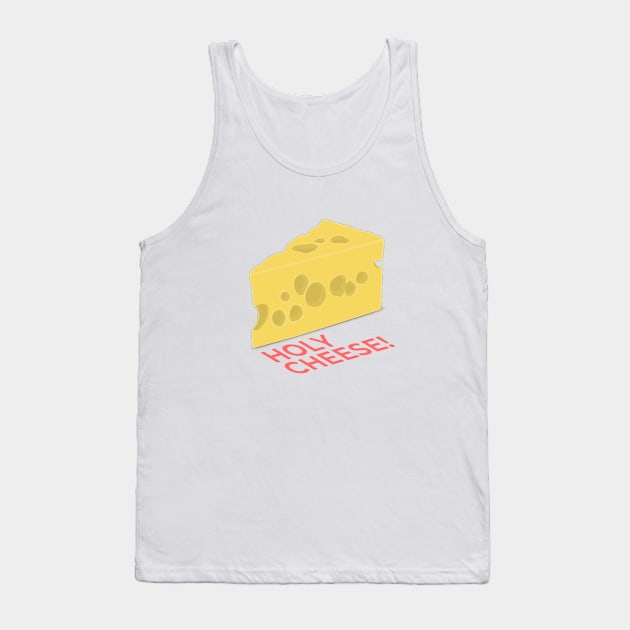 Holy Cheese ! We love cheese Tank Top by SiniDesignStudio